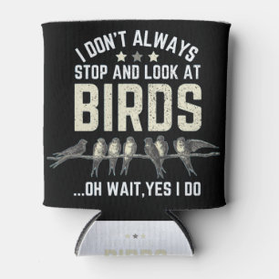 Birds Watching Can Cooler
