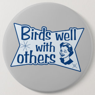Birds Well With Others 6 Cm Round Badge