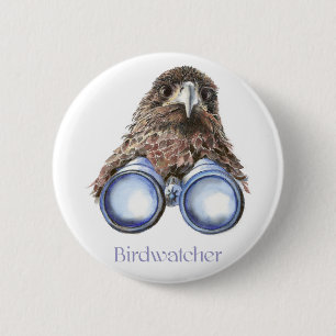 Birdwatcher Hawk Bird Watching You Humour 6 Cm Round Badge