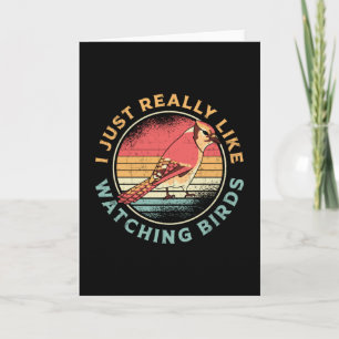 Birdwatching Like Watching Birds Bird Watcher Card