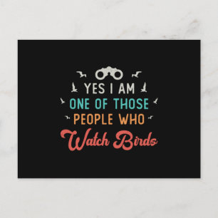 Birdwatching Those People Who Watch Birds Watcher Postcard