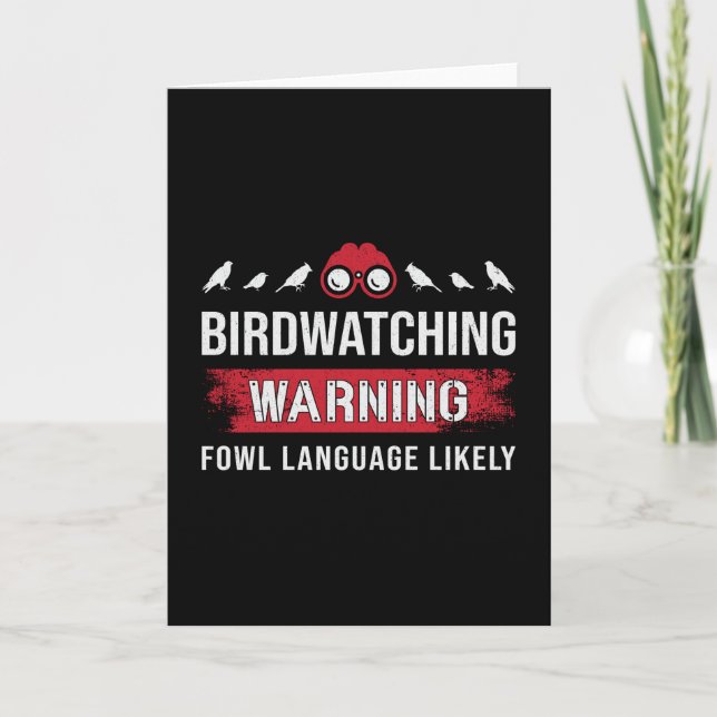 Birdwatching Warning Fowl Language Likely Watcher Card (Front)
