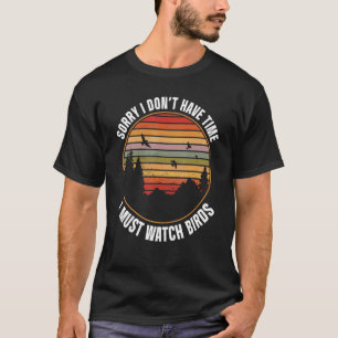 Birdwatching Watch Birds Ornithologist Bird Bird T-Shirt