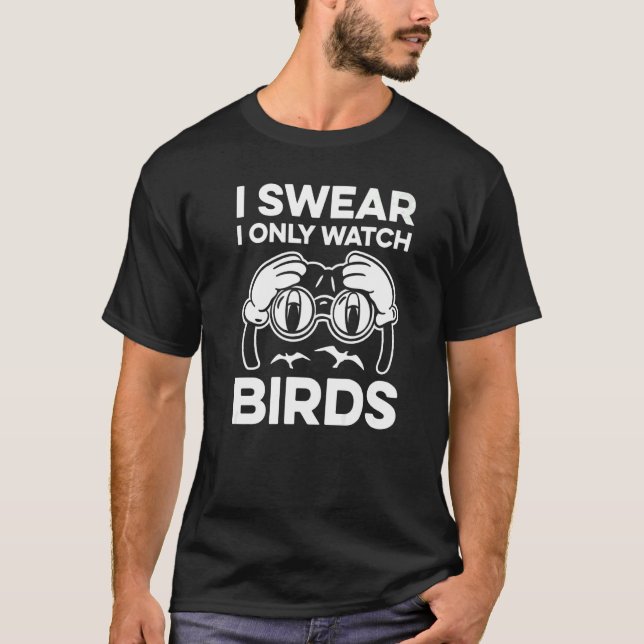 Birdwatching Watch Birds Ornithologist Bird  Bird  T-Shirt (Front)