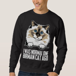Birman cats  Birman  Birman kitten  3 Sweatshirt
