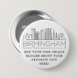 Birmingham, Alabama Skyline   Custom Slogan Button