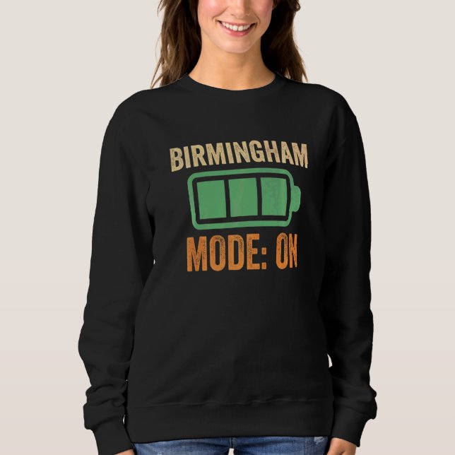 Birmingham Mode On Battery Sweatshirt (Front)