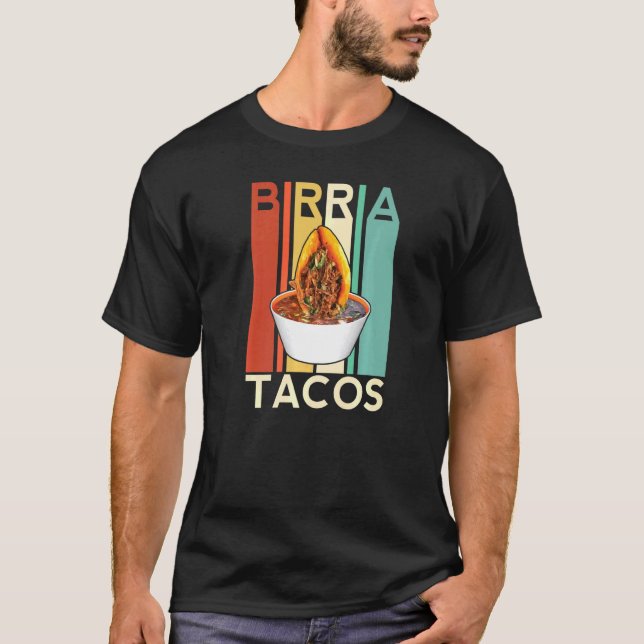 Birria Tacos Mexican Beef Stew Mexican Chivo Truck T-Shirt (Front)