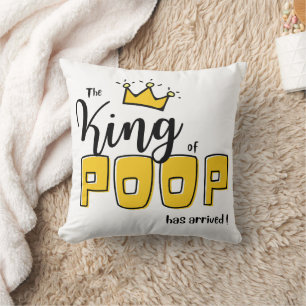 Birth Announcement - The King of POOP Has Arrived  Cushion