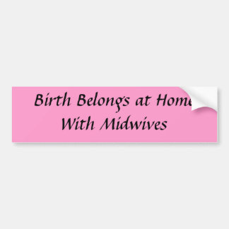 Birth at Home Bumper Sticker