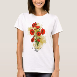 Birth Month Flower Born in August Poppy Flowers T-Shirt