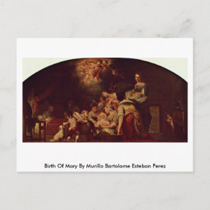 Birth Of Mary By Murillo Bartolome Esteban Perez Postcard