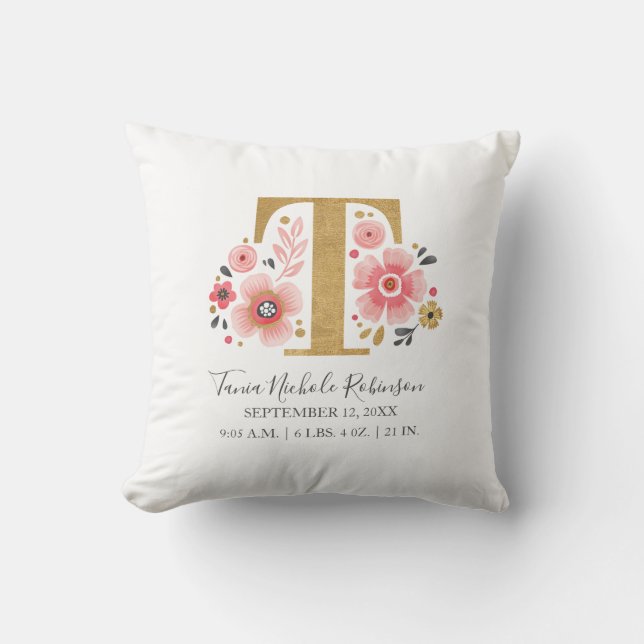 Birth Stats Letter T Pink Floral Monogram Initial Cushion (Front)