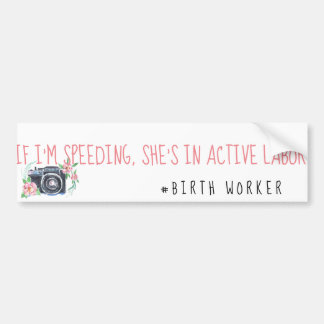 Birth worker bumper sticker