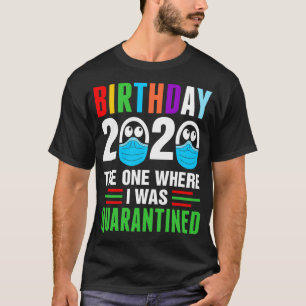 Birthday 2020 Quarantined Tshirt