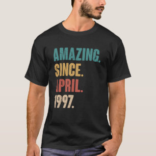 Birthday 26th Decoration Amazing Since April 1997 T-Shirt