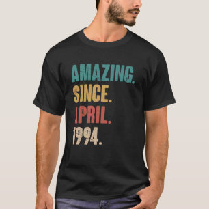 Birthday 29th Decoration Amazing Since April 1994 T-Shirt