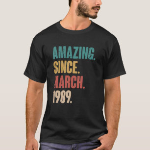 Birthday 34th Decoration Amazing Since March 1989 T-Shirt