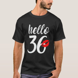 Birthday 36th Bday For Girls Women Hello 36 Birth T-Shirt