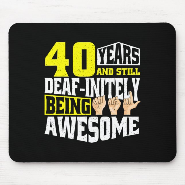 Birthday 40 Yeaars Of Being Awesome  Mouse Pad (Front)
