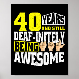 Birthday 40 Yeaars Of Being Awesome Poster