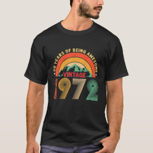 Birthday 50 Years Old Vintage 1972 50th Birthday T-Shirt