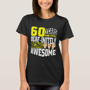 Birthday 60 Yeaars Of Being Awesome T-Shirt