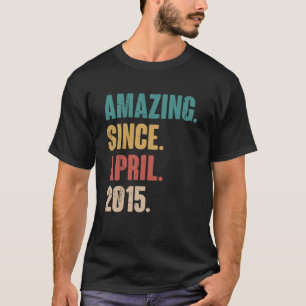 Birthday 8th Decoration Amazing Since April 2015 T-Shirt