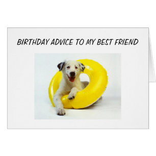 BIRTHDAY ADVICE BEST FRIEND