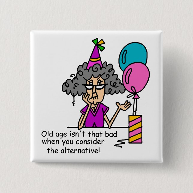 Birthday Alternative Humour 15 Cm Square Badge (Front)