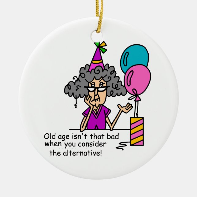 Birthday Alternative Humour Ceramic Tree Decoration (Front)