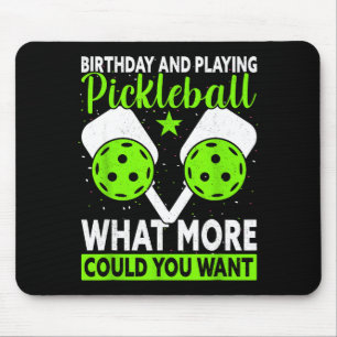 Birthday &amp; playing what more could want funny mouse pad