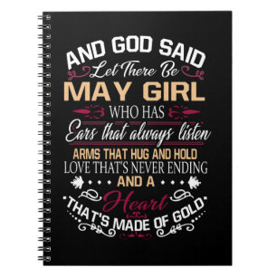 Birthday And God Said Let There Be May Girl Notebook