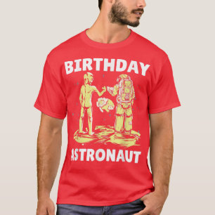 Birthday Astronaut with Astronaut T-Shirt