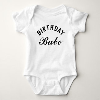 Birthday Babe Funny Phrase Baby Boy Girl Baby Bodysuit