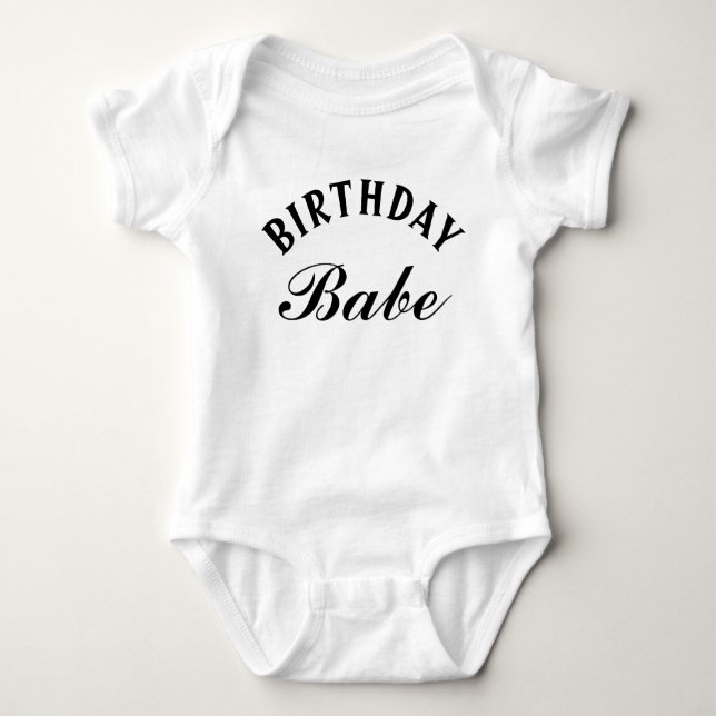 Birthday Babe Funny Phrase Baby Boy Girl Baby Bodysuit (Front)