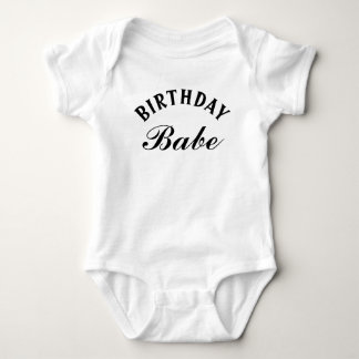Birthday Babe Funny Phrase Baby Boy Girl Bodysuit