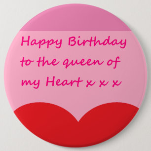 Birthday badge to queen of my heart pink red