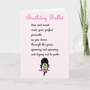 Birthday Ballet - the (bad) birthday poem/card Card