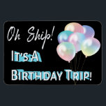 Birthday Balloon Funny Cruise Cabin Door Magnet<br><div class="desc">Oh Ship! It's A Birthday Trip! Fun and Funny cruise ship cabin door marker for your next birthday cruise. Features a balloon bouquet to celebrate your big day! Modern typography style.</div>