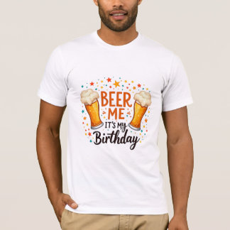 Birthday Beer Lover Humour for Friends Party Wear T-Shirt