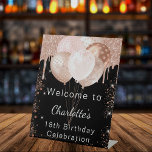 Birthday black rose gold glitter party welcome pedestal sign<br><div class="desc">A welcome sign for a girly and glamourous birthday party (any age).  A stylish black background decorated with rose gold faux glitter drips,  paint dripping look,  balloons.   Personalise and add a name.</div>