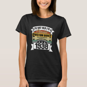 Birthday Born In 1938 Vintage I´m Not Old I´m Clas T-Shirt