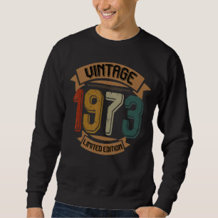 Birthday Born In 1973 Vintage 1 Sweatshirt