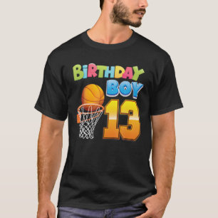 Birthday Boy 13 Years Old 13Th Birthday Basketball T-Shirt