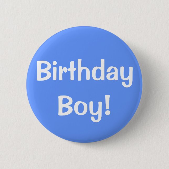 Birthday Boy! 6 Cm Round Badge (Front)