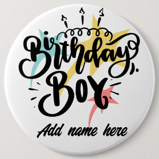 Birthday Boy 6" colossal round 6 Cm Round Badge