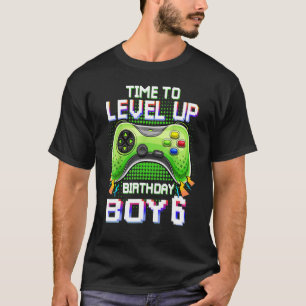 Birthday Boy 6 Time To Level Up 6th Level Up Vide T-Shirt
