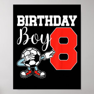 Birthday Boy 8 Soccer Dab Funny Eight Soccer Dabbi Poster