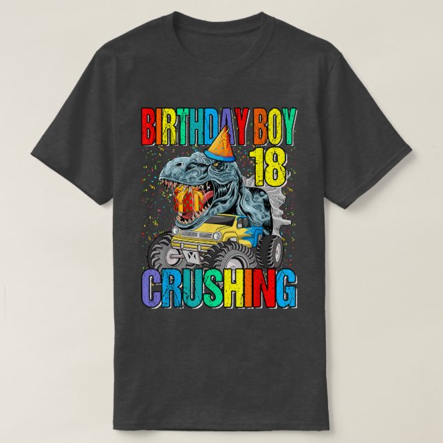 Birthday Boy Crushing 18 Monster Truck Dinosaur  T-Shirt (Design Front)